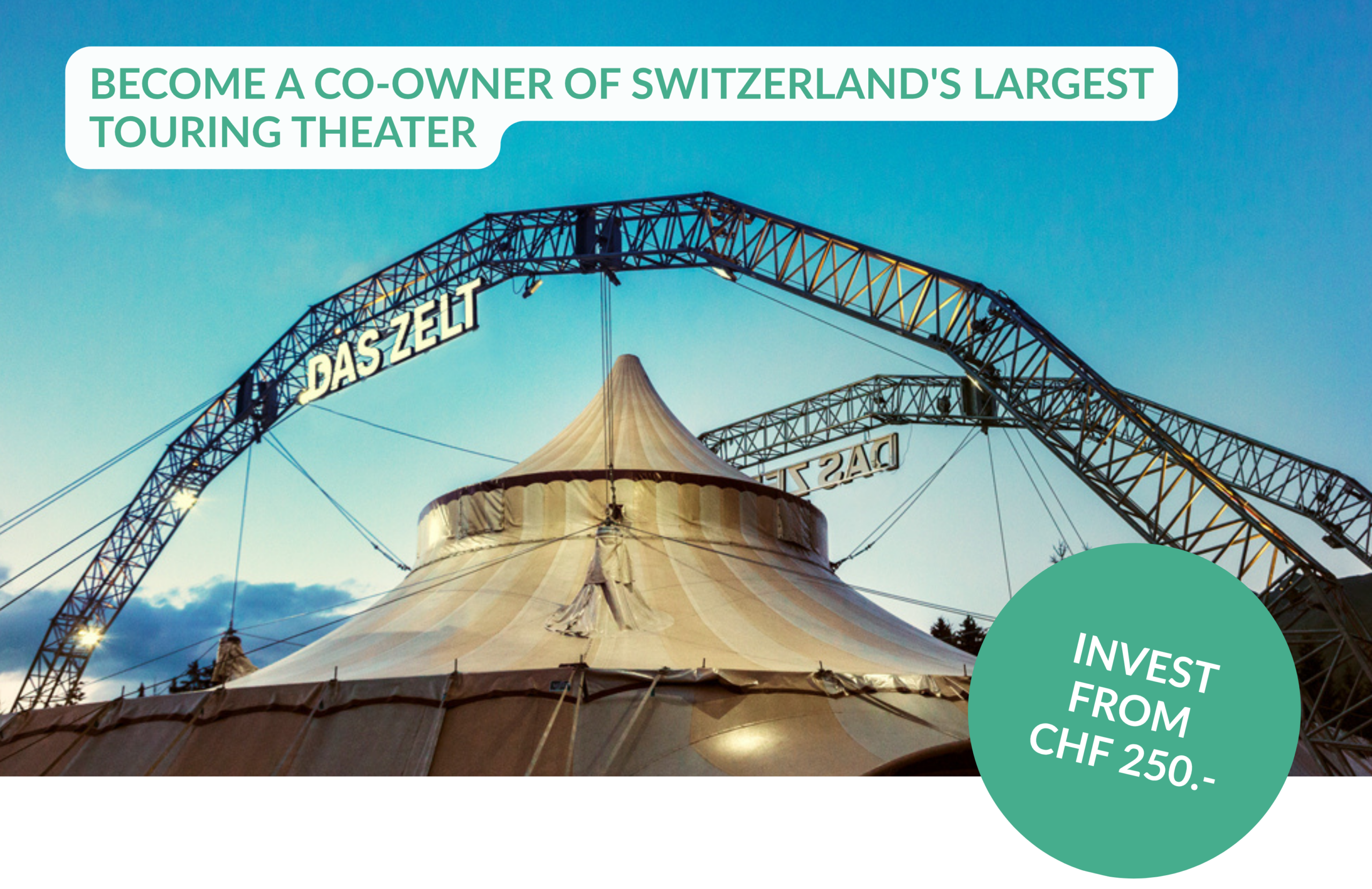 Crowd investing campaign by DAS ZELT on CONDA.ch